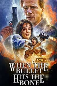 When the Bullet Hits the Bone - Poster