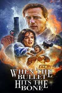 When the Bullet Hits the Bone - Poster