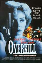 Overkill: The Aileen Wuornos Story