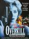 Overkill: The Aileen Wuornos Story