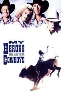 My Heroes Have Always Been Cowboys - Poster