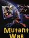 Mutant War