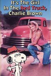 It's the Girl in the Red Truck  Charlie Brown