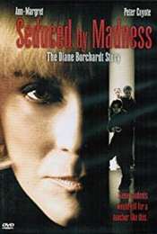 Seduced by Madness: The Diane Borchardt Story