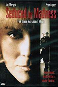 Seduced by Madness: The Diane Borchardt Story - Poster