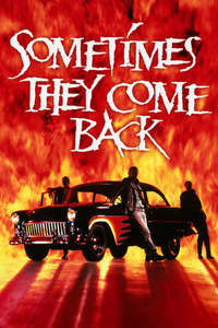 Sometimes They Come Back - Poster