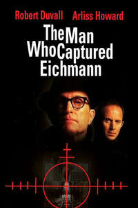 The Man Who Captured Eichmann - Poster