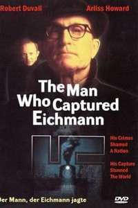 The Man Who Captured Eichmann - Poster