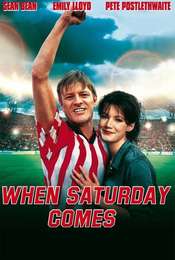 When Saturday Comes