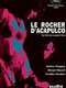 Le rocher d'Acapulco
