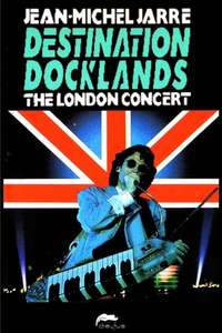 Jean Michel Jarre: Destination Docklands - Poster