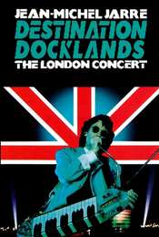 Jean Michel Jarre: Destination Docklands