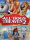 All Dogs Go to Heaven 2