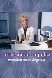 Irresistible Impulse