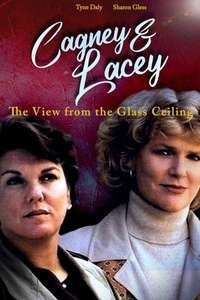 Cagney & Lacey: The View Through the Glass Ceiling - Poster