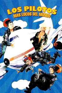Los Pilotos Más Locos Del Mundo - Poster