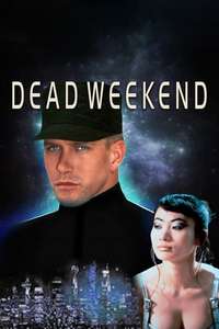 Dead Weekend - Poster
