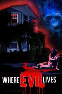 Where Evil Lives - Poster