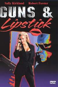 Guns & Lipstick - Poster