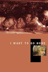 I Want to Go Home - Poster