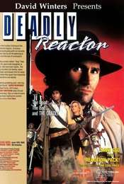 Deadly Reactor