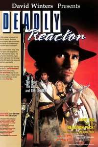 Deadly Reactor - Poster