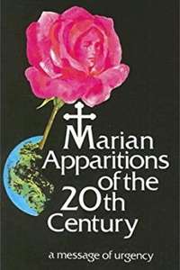 Marian Apparitions of the 20th Century: A Message of Urgency - Poster