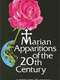 Marian Apparitions of the 20th Century: A Message of Urgency