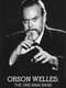 Orson Welles: The One-Man Band