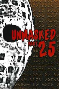 Unmasked Part 25 - Poster