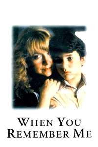 When You Remember Me - Poster