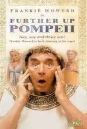 Further Up Pompeii!