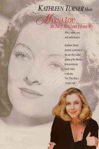Hollywood Remembers: Myrna Loy - So Nice to Come Home to - Poster