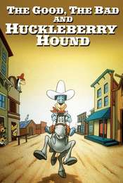 The Good  the Bad  and Huckleberry Hound