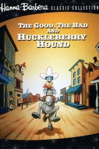 The Good  the Bad  and Huckleberry Hound - Poster