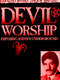 Devil Worship: Exposing Satan's Underground