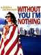 Without You I'm Nothing