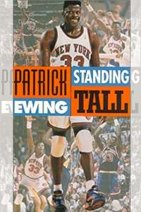 Patrick Ewing - Standing Tall - Poster