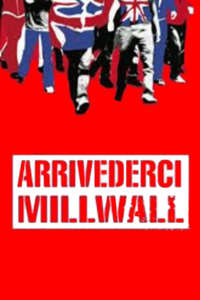 Arrivederci Millwall - Poster