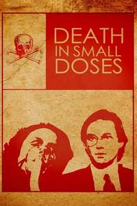 Death in Small Doses - Poster