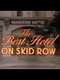 The Best Hotel on Skid Row