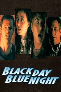 Black Day Blue Night - Poster