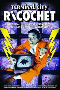 Terminal City Ricochet - Poster