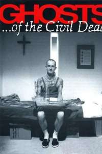 Ghosts... of the Civil Dead - Poster