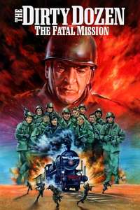 The Dirty Dozen: The Fatal Mission - Poster