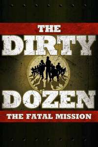 The Dirty Dozen: The Fatal Mission - Poster