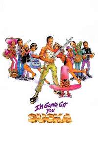 I'm Gonna Git You Sucka - Poster