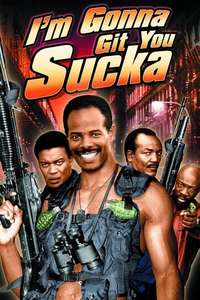 I'm Gonna Git You Sucka - Poster