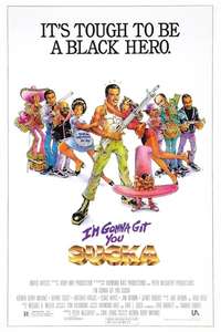 I'm Gonna Git You Sucka - Poster