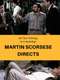 Martin Scorsese Directs